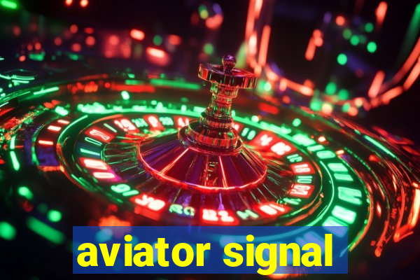 aviator signal